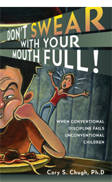 Don't Swear with Your Mouth Full by Dr. Cary Chugh